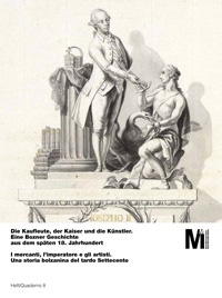 I mercanti, l’imperatore e gli artisti. Una storia bolzanina del tardo Settecento