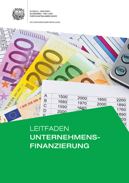 Im Bild: Der Leitfaden zur Unternehmensfinanzierung der Handelskammer Bozen